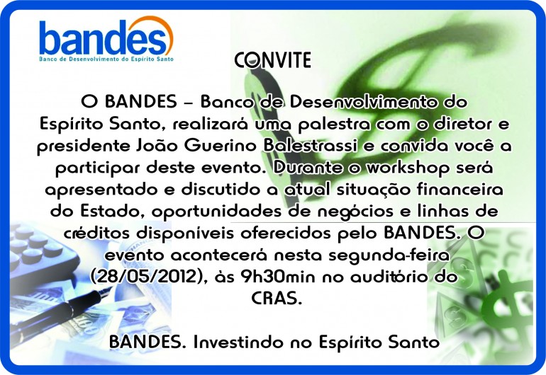 Convite - Presidente do BANDES realiza palestra na próxima segunda feira em Marilândia